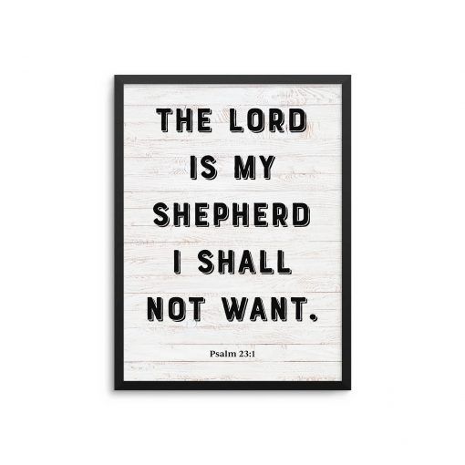 The Lord Is My Shepherd I Shall Not Want - Bible Verse Psalm 23:1 Art ...