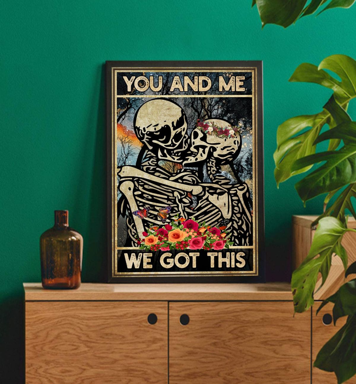 You And Me We Got This Poster, Skeleton Poster, Skeleton Couple Poster ...