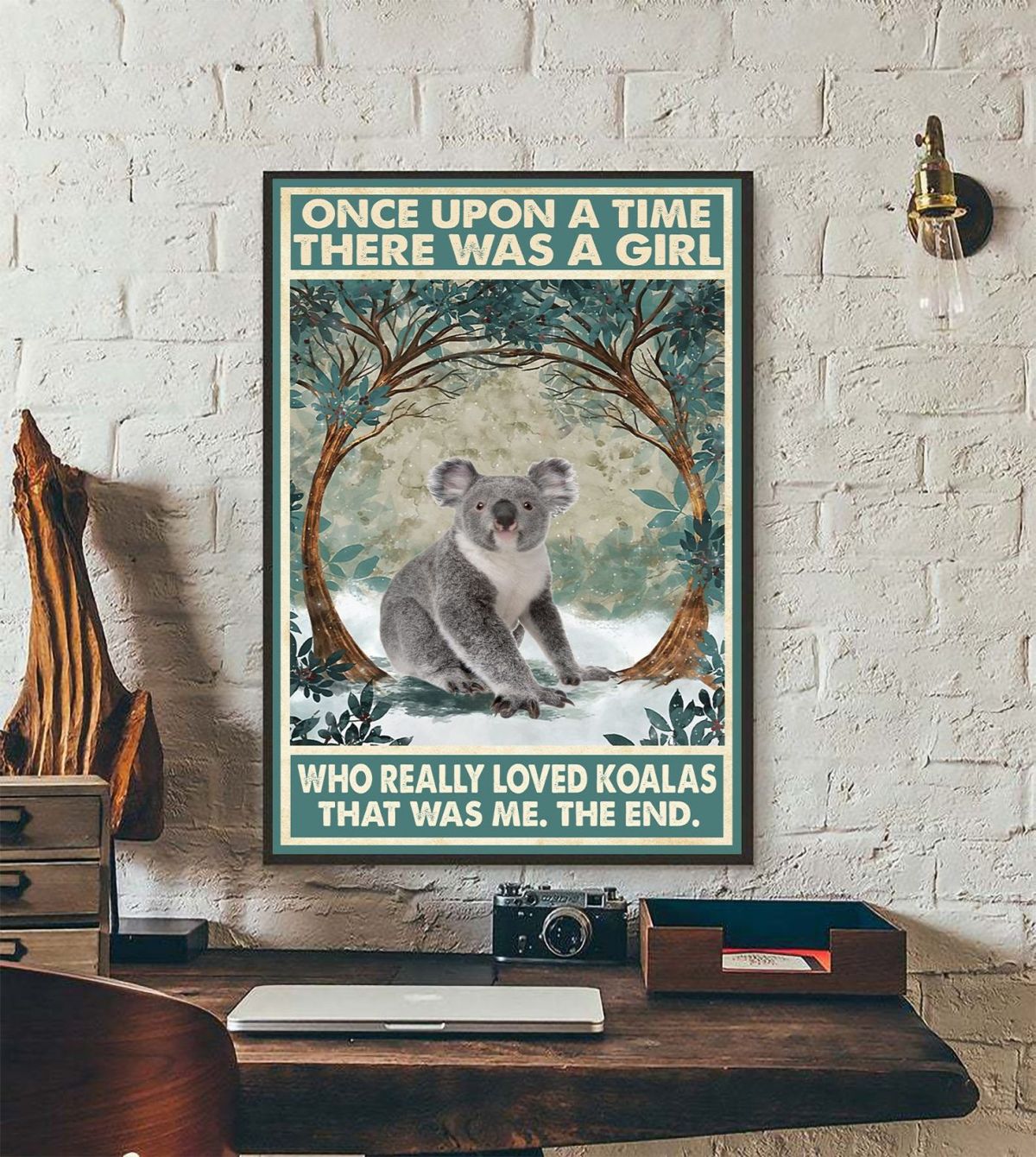 Koalas Poster - Once Upon A Time There Was A Girl Who Really Loved 